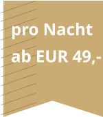 pro Nacht ab EUR 49,-